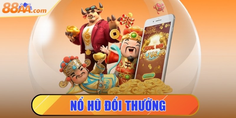 Nổ hũ đổi thưởng - Mẹo quay hũ bất bại cho anh em game thủ